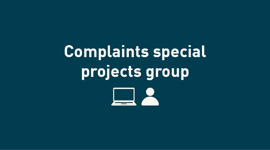 Complaints special projects group